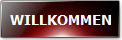 WILLKOMMEN